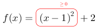 F(x)=redovalboxgeq0((x-1)^2)+2.png