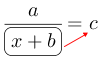 Linarrow(frac(a)(ovalbox(x+b))=c).png