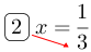 Linarrow(ovalbox(2)x=frac(1)(3)).png