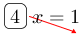 Linarrow(ovalbox(4)x=1).png