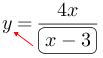 Linarrow(y=frac(4x)(ovalbox(x-3))).png