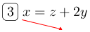 Linarrow(ovalbox(3)x=z+2y).png