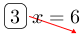 Linarrow(ovalbox(3)x=6).png