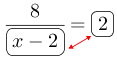 Linarrow(frac(8)(ovalbox(x-2))=ovalbox(2)).png