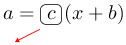 Linarrow(a=ovalbox(c)(x+b)).png