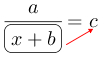 Linarrow(frac(a)(ovalbox(x+b)=c).png