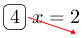 Linarrow(ovalbox(4)x=2).png