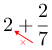 Fracarrow(2+frac(2)(7)).png