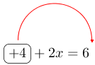 Linarrow(ovalbox(+4)+2x=6).png