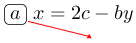 Linarrow(ovalbox(a)x=2c-by).png