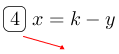 Linarrow(ovalbox(4)x=k-y).png