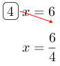 Linarrow(ovalbox(4)x=6x=frac(6)(4)).png