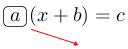 Linarrow(ovalbox(a)(x+b)=c).png