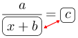 Linarrow(frac(a)(ovalbox(x+b))=ovalbox(c)).png