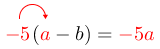 Arrow(red(-5)(red(a))-b)=red(-5a).png