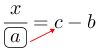 Linarrow(frac(x)(ovalbox(a))=c-b).png