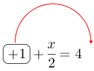 Linarrow(ovalbox(+1)+frac(x)(2)=4).png