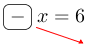 Linarrow(ovalbox(-)x=6).png